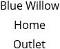 Blue Willow Home Outlet