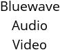 Bluewave Audio Video