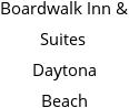 Boardwalk Inn & Suites Daytona Beach