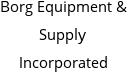 Borg Equipment & Supply Incorporated