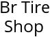 Br Tire Shop