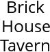 Brick House Tavern