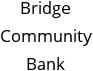 Bridge Community Bank