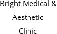 Bright Medical & Aesthetic Clinic