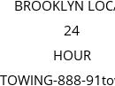 BROOKLYN LOCAL 24 HOUR TOWING-888-91towing