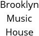 Brooklyn Music House