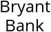 Bryant Bank