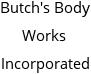 Butch's Body Works Incorporated