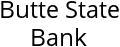 Butte State Bank