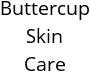 Buttercup Skin Care