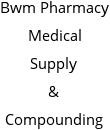 Bwm Pharmacy Medical Supply & Compounding