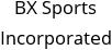 BX Sports Incorporated