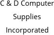 C & D Computer Supplies Incorporated