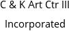 C & K Art Ctr III Incorporated