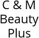 C & M Beauty Plus