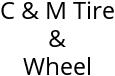 C & M Tire & Wheel