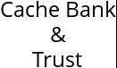 Cache Bank & Trust