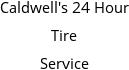 Caldwell's 24 Hour Tire Service