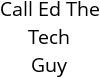 Call Ed The Tech Guy