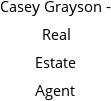 Casey Grayson - Real Estate Agent