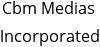 Cbm Medias Incorporated