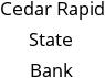 Cedar Rapid State Bank