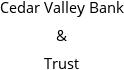 Cedar Valley Bank & Trust