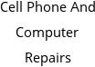 Cell Phone And Computer Repairs