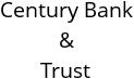 Century Bank & Trust