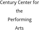 Century Center for the Performing Arts