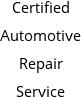 Certified Automotive Repair Service