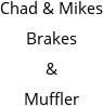 Chad & Mikes Brakes & Muffler