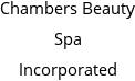 Chambers Beauty Spa Incorporated