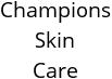 Champions Skin Care