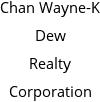 Chan Wayne-K Dew Realty Corporation