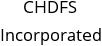 CHDFS Incorporated