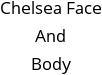 Chelsea Face And Body