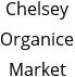 Chelsey Organice Market