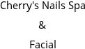 Cherry's Nails Spa & Facial