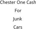 Chester One Cash For Junk Cars