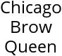 Chicago Brow Queen