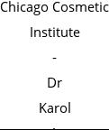 Chicago Cosmetic Institute - Dr Karol A Gutowski