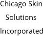 Chicago Skin Solutions Incorporated