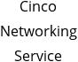 Cinco Networking Service