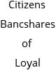 Citizens Bancshares of Loyal