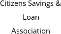 Citizens Savings & Loan Association