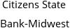 Citizens State Bank-Midwest