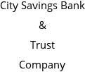 City Savings Bank & Trust Company