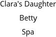 Clara's Daughter Betty Spa