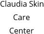 Claudia Skin Care Center